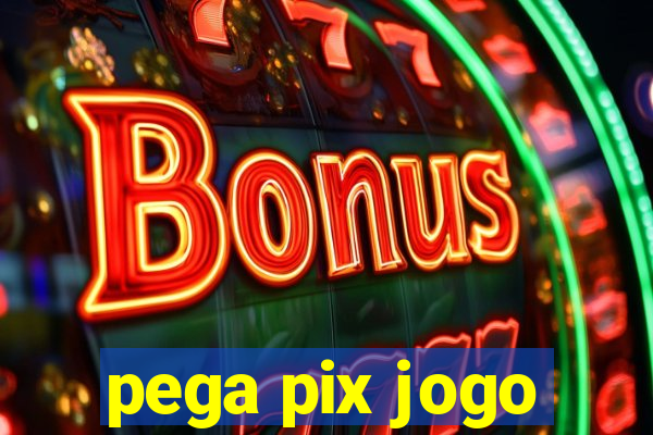 pega pix jogo